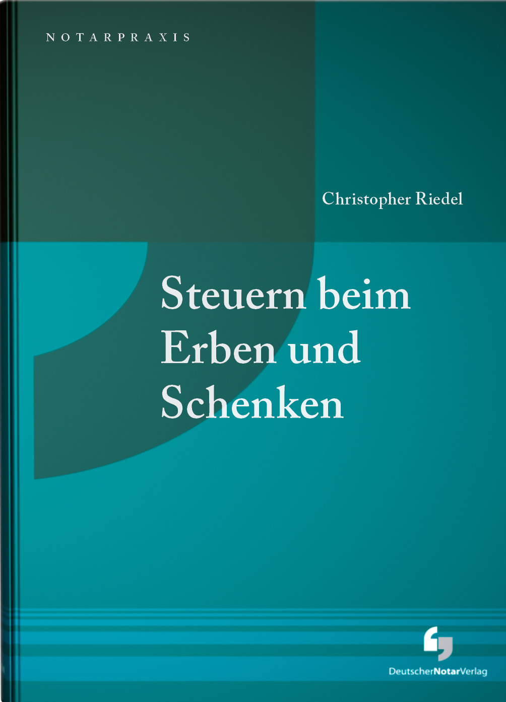 Steuern Beim Erben Und Schenken | Deutscher NotarVerlag - Fachverlag ...