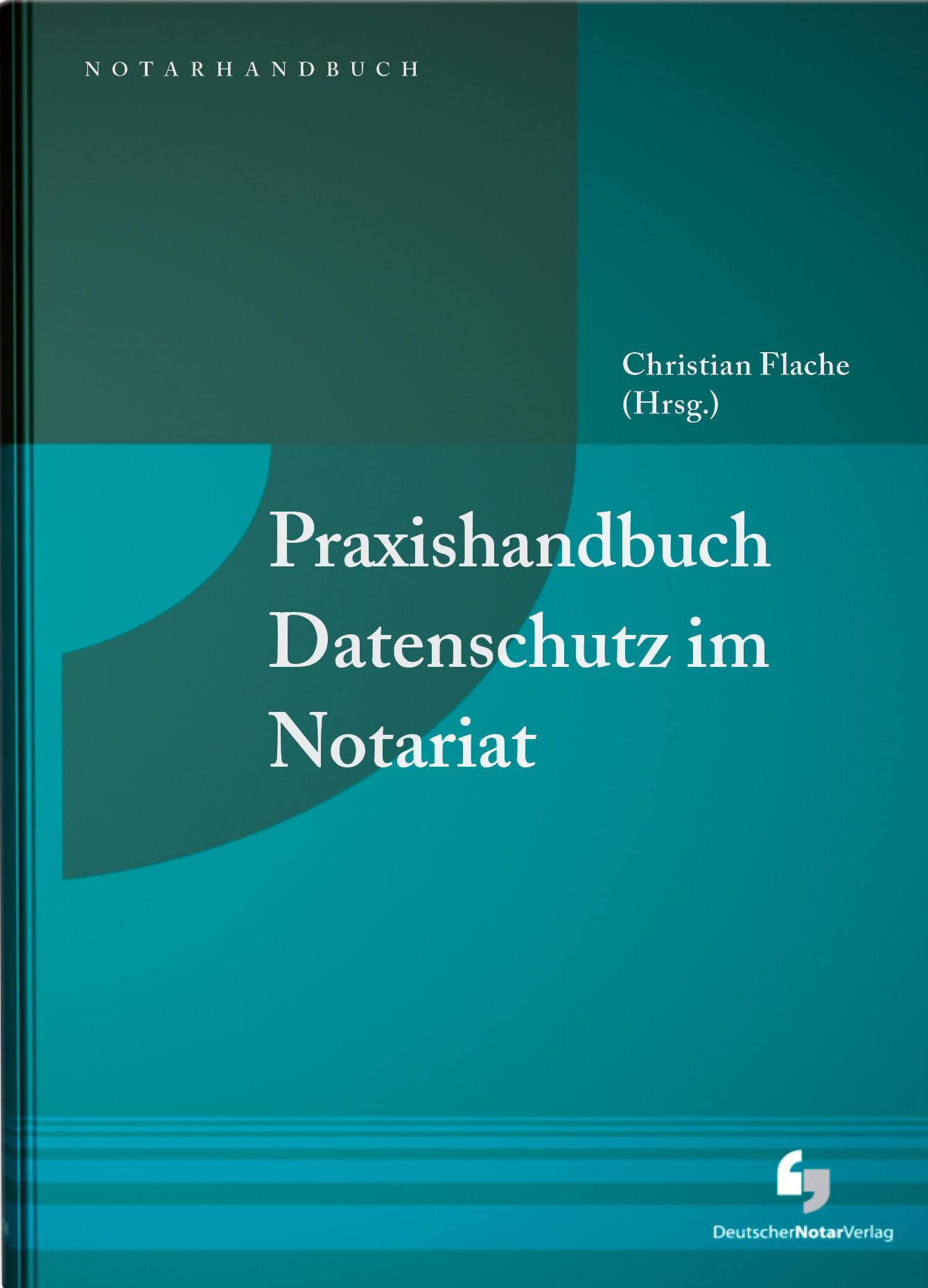 Praxishandbuch Datenschutz Im Notariat | Deutscher NotarVerlag ...